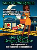 Her Deluxe Dragon Detective: A Cozy Paranormal Romantic Comedy (Lone Dragons #4) by Alice Summerfield