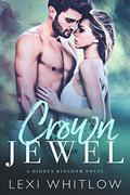 Crown Jewel: A Hidden Kingdom Royal Romance by Lexi Whitlow