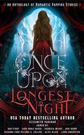 Once Upon the Longest Night: A Collection of Romantic Vampire Stories by Melinda S. Collins