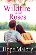 Wildfire and Roses by Hope Malory