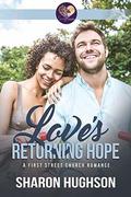 Love's Returning Hope: Texas Homecoming, Book 2 (First Street Church #15) by Sharon Hughson
