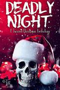 Deadly Night: A Twisted Christmas Anthology (Twisted Anthologies #2) by K.B. Everly