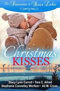 Christmas Kisses (The Seasons of Bear Lake #1) by Stephanie Connelley Worlton