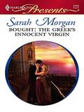 Bought: The Greek's Innocent Virgin by Sarah Morgan