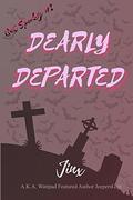 Dearly Departed (Get Spooky #2) by Jinx