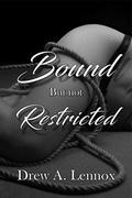 Bound but not Restricted by Drew A. Lennox