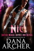 Nic (Shifter World: Royals and Alphas #5) by Dana Archer