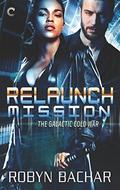 Relaunch Mission by Robyn Bachar