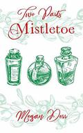 Two Parts Mistletoe by Megan Derr