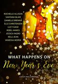 What Happens on New Year's Eve: A Short Story Anthology by Lucy Gage
