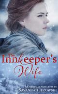 The Innkeeper's Wife (Timeless Nativity #1) by Savannah Jezowski