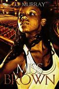 Miss Brown by J.J. Murray