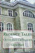 Regency Tales: Christmas Collection: Home for the holidays by Gayle Buck