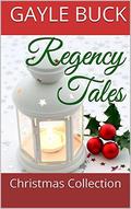 Regency Tales: Christmas Collection by Gayle Buck