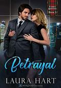 Betrayal (Family Business #3) by Laura Hart