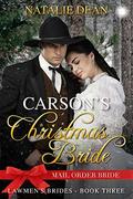 Carson's Christmas Bride: Mail Order Bride (Lawmen's Brides #3) by Eveline Hart