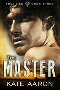 The Master (Free Men #3) by Kate Aaron