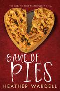 Game of Pies (Toronto Collection #16) by Heather Wardell
