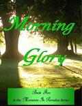 Morning Glory (Moments In Paradise #5) by Melanie Wilber