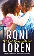 The One You Fight For (The Ones Who Got Away #3) by Roni Loren