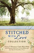 Stitched with Love Romance Collection: 9 Historical Courtships Begin in the Sewing Parlor by Sally Laity
