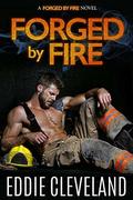 Forged by Fire  (Forged by Fire) by Eddie Cleveland