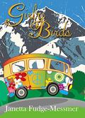 Girly Birds by Janetta Fudge-Messmer