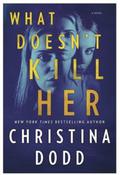 What Doesn't Kill Her by Christina Dodd
