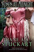 Roses At Midnight by Diane A.S. Stuckart