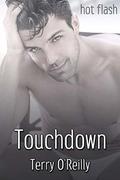 Touchdown  (Hot Flash) by Terry O'Reilly