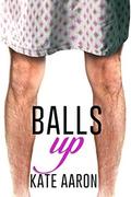 Balls Up by Kate Aaron