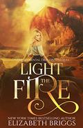 Light The Fire by Elizabeth Briggs