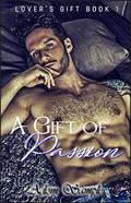 A Gift of Passion (Lover's Gift #1) by Adom Sample