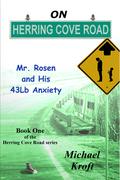 On Herring Cove Road: Mr. Rosen and His 43Lb Anxiety by Michael Kroft