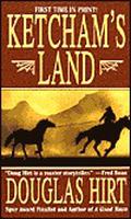 Ketcham's Land by Douglas Hirt