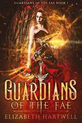 Guardians of Magic (Guardians of the Fae #1) by Elizabeth Hartwell