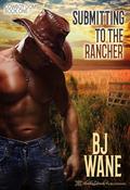 Submitting to the Rancher by BJ Wane