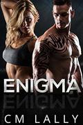 Enigma by C.M. Lally