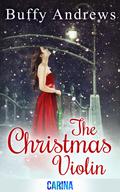 The Christmas Violin by Buffy Andrews