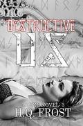 Destructive Us (Luxe #3) by H.Q. Frost