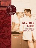 Doctor Seduction by Beverly Bird