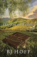 Harp on the Willow by B.J. Hoff