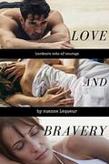 Love and Bravery: Hardcore Acts of Courage by Suanne Laqueur