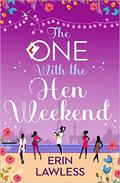 The One With The Hen Weekend by Erin Lawless