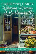 Chasing Dreams in Barbourville (Barbourville #9) by Carolynn Carey