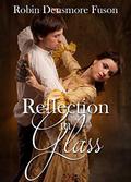 Reflection in Glass by Robin Densmore Fuson