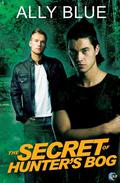 The Secret of Hunter's Bog by Ally Blue