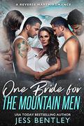One Bride for the Mountain Men: A Reverse Harem Romance by Jess Bentley
