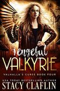 Vengeful Valkyrie by Stacy Claflin