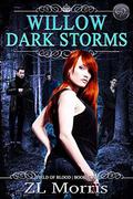 Willow Dark Storm (The Field of Blood #2) by ZL Morris